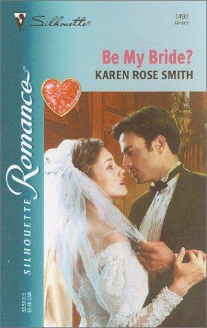Be My Bride ? (Valentine Theme) (Silhouette Romance)