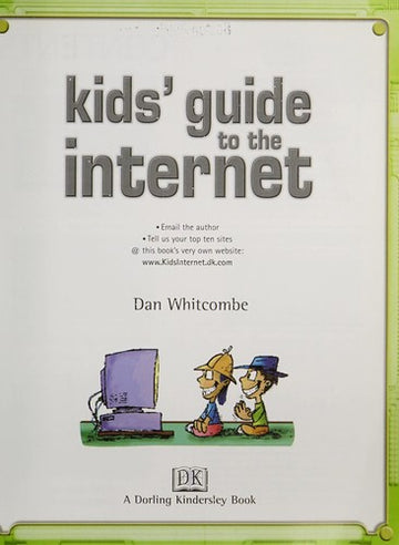 Kids' Guide To The Internet: email the author, tell us your ten sites @this book's very own website: www.KidsInternet.dk.com