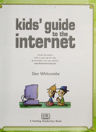 Kids' Guide To The Internet: email the author, tell us your ten sites @this book's very own website: www.KidsInternet.dk.com