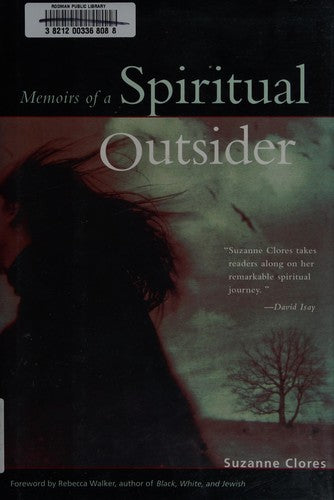 Memoirs Of A Spiritual Outsider