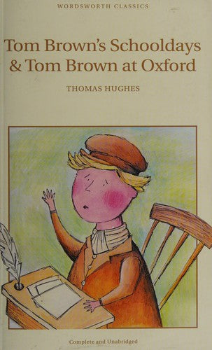Tom Brown's Schooldays (Wordsworth's Children's Classics)