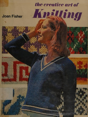 The Creative Art Of Knitting (without dust jacket)