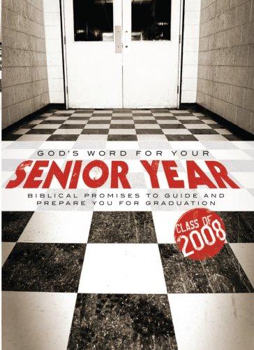 God's Word For Your Senior Year: Biblical Promises To Guide And Prepare You For Graduation