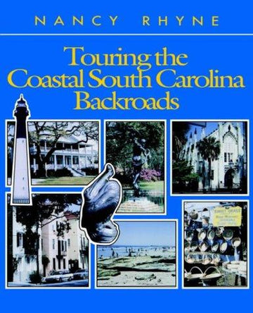 Touring The Coastal South Carolina Backroads (Touring The Backroads)