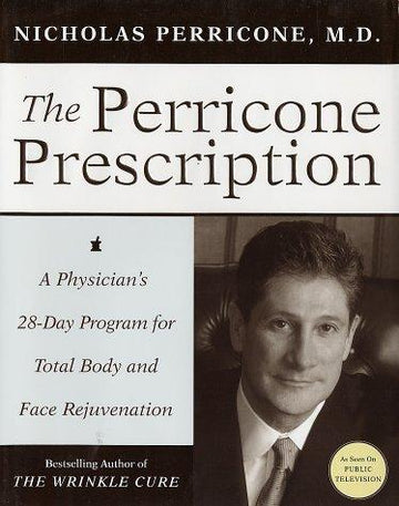 The Perricone Prescription: a physician's 28-day program for total body and face rejuvenation