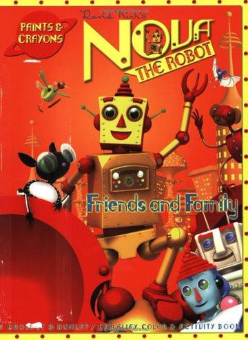 Dvid Kirk's Nova  the Robot: Friends And Family