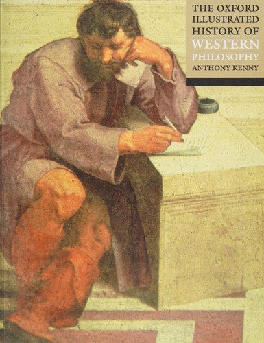 The Oxford Illustrated History Of Western Philosophy (Oxford Illustrated Histories)