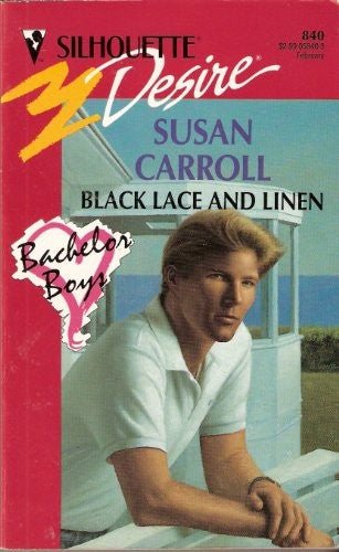 Black Lace And Linen (Silhouette Desire, No 840)