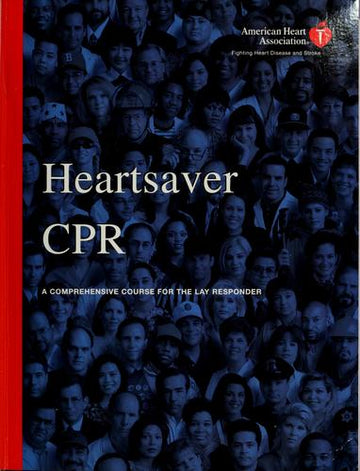 Heartsaver CPR: A Comprehensive Course for the Lay Responder