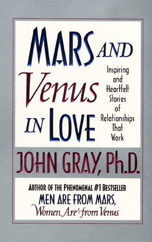 Mars And Venus In Love: Inspiring And Heartfelt Stories Of Relationships That Work