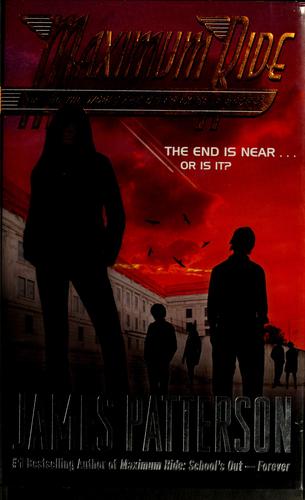 Maximum Ride #3: Saving The World And Other Extreme Sports  (without dust jacket)