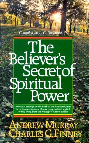 The Believer's Secret Of Spiritual Power