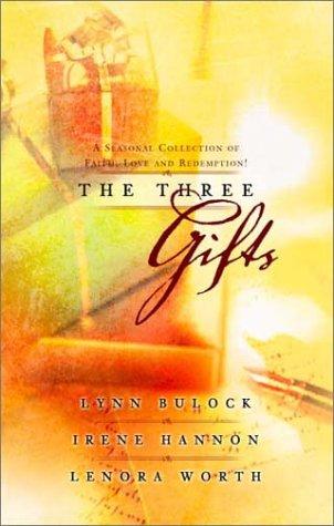 The Three Gifts: I'll Be Home For Christmas / Gifts Of Grace / One Special Christmas (Love Inspired Christmas 3-In-1)