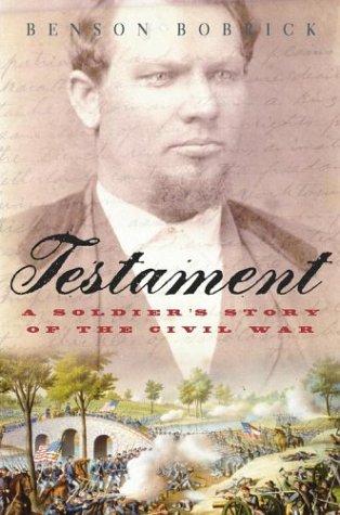 Testament: A Soldier's Story Of The Civil War