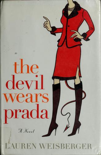 The Devil Wears Prada: A Novel