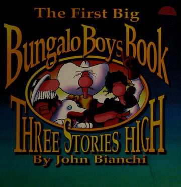 The First Big Bungalo Boys Book: Three Stories High