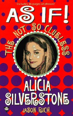 As If!: Alicia Silverstone