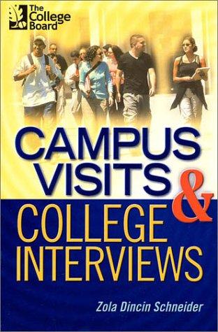Campus Visits And College Interviews: All-New Second Edition