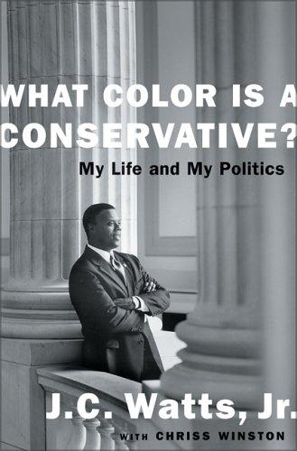 What Color Is A Conservative?: My Life And My Politics (with Autographed)