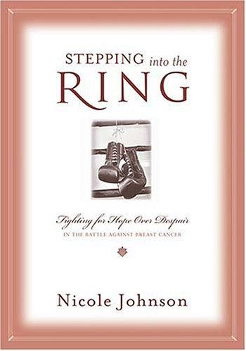 Stepping Into The Ring: Fighting For Hope Over Despair In The Battle Against Breast Cancer