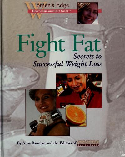 Fight Fat: Secrets to Successful Weight Loss (Women's Edge Health Enhancement Guides)