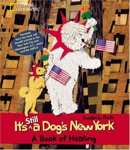 It's Still A Dogs New York: A Book Of Healing