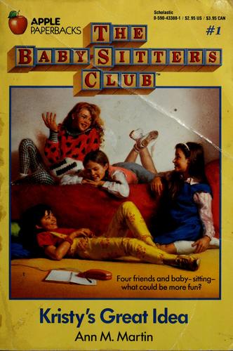 Kristy's Great Idea (The Baby-Sitter's Club #1)