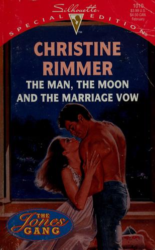 The Man, The Moon And The Marriage Vow (The Jones Gang) (Silhouette Special Edition, No 1010)