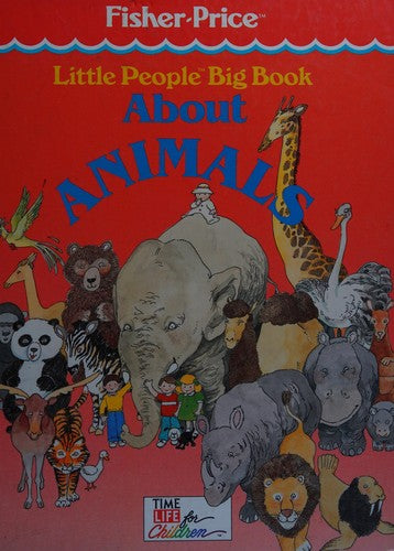 Little People Big Book About Animals (Little People Big Book)
