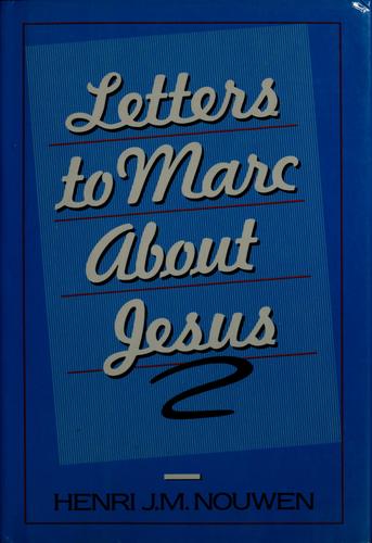 Letters To Marc About Jesus