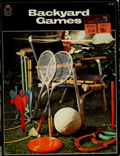 Backyard Games (Grosset Good Life Books)