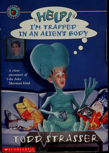 Help! I'm Trapped In An Alien's Body