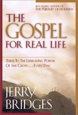 The Gospel For Real Life: turn to the liberating power of the cross....every day