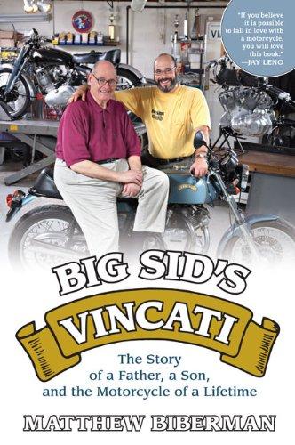 Big Sid's Vincati: the story of a father, a son and the motorcycle of a lifetime