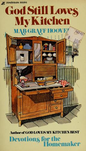 God Still Loves My Kitchen: Devotionals For The Homemaker