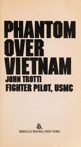 Phantom Over Vietnam: Fighter Pilot, Usmc