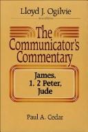 The Communicator's Commentary : James, 1, 2 Peter, Jude (without dust jacket)