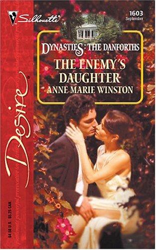 The Enemy's Daughter: Dynasties: The Danforths (Silhouette Desire)