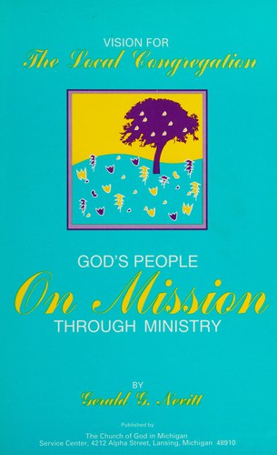 Vision For The Local Congregation: God's People on Mission Through Ministry