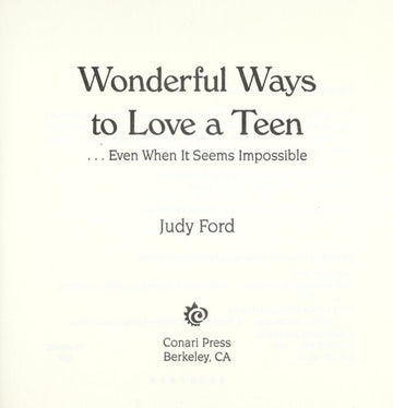 Wonderful Ways To Love A Teen...Even When it Seems Impossible
