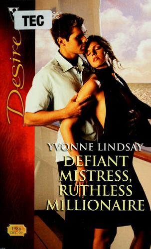 Defiant Mistress, Ruthless Millionaire (Silhouette Desire)