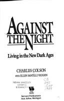 Against The Night: Living In The New Dark Ages: living in the new dark ages
