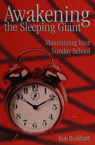 Awakening The Sleeping Giant: Maximizing your Sunday School