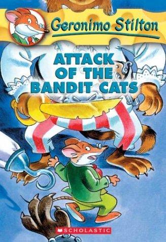 Attack Of The Bandit Cats (Geronimo Stilton) (Geronimo Stilton)