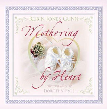 Mothering By Heart