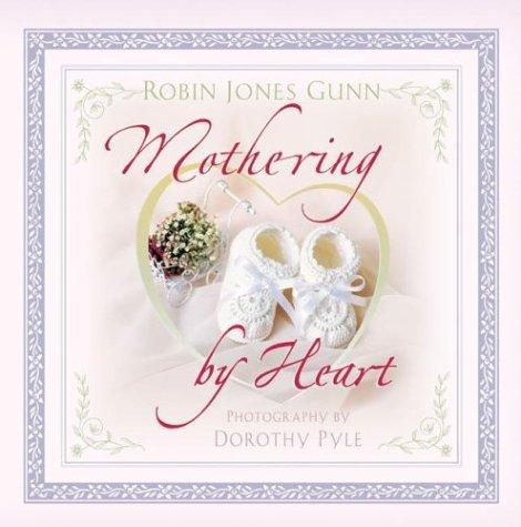 Mothering By Heart