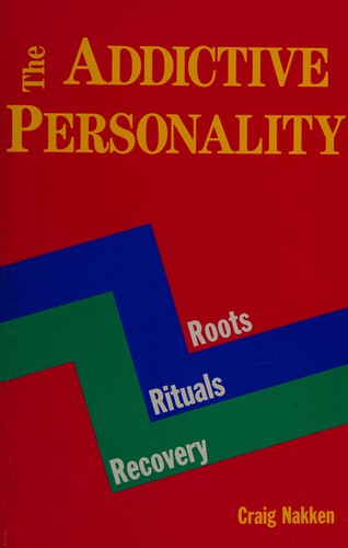 The Addictive Personality: Roots, Rituals And Recovery (#5149a)