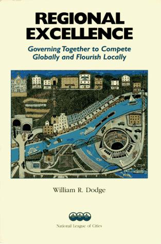 Regional Excellence: governing together to compete globally and flourish locally