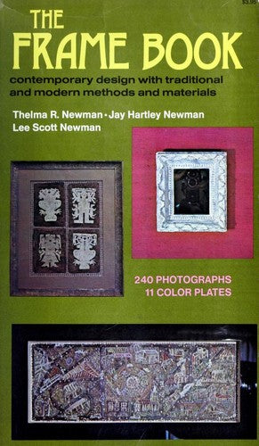 The Frame Book: contemporary design with traditional and modern methods and materials
