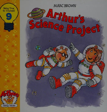 Arthur's Science Project (Arthur's Family Values Series, Volume 9)
